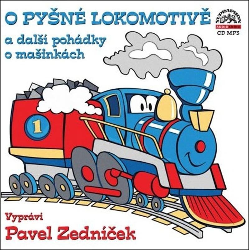 O pyšné lokomotivě a další pohádky o mašinkách - CDmp3 (Čte Pavel Zedníček) - Radek Adamec