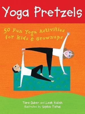 Yoga Pretzels - Tara Guber