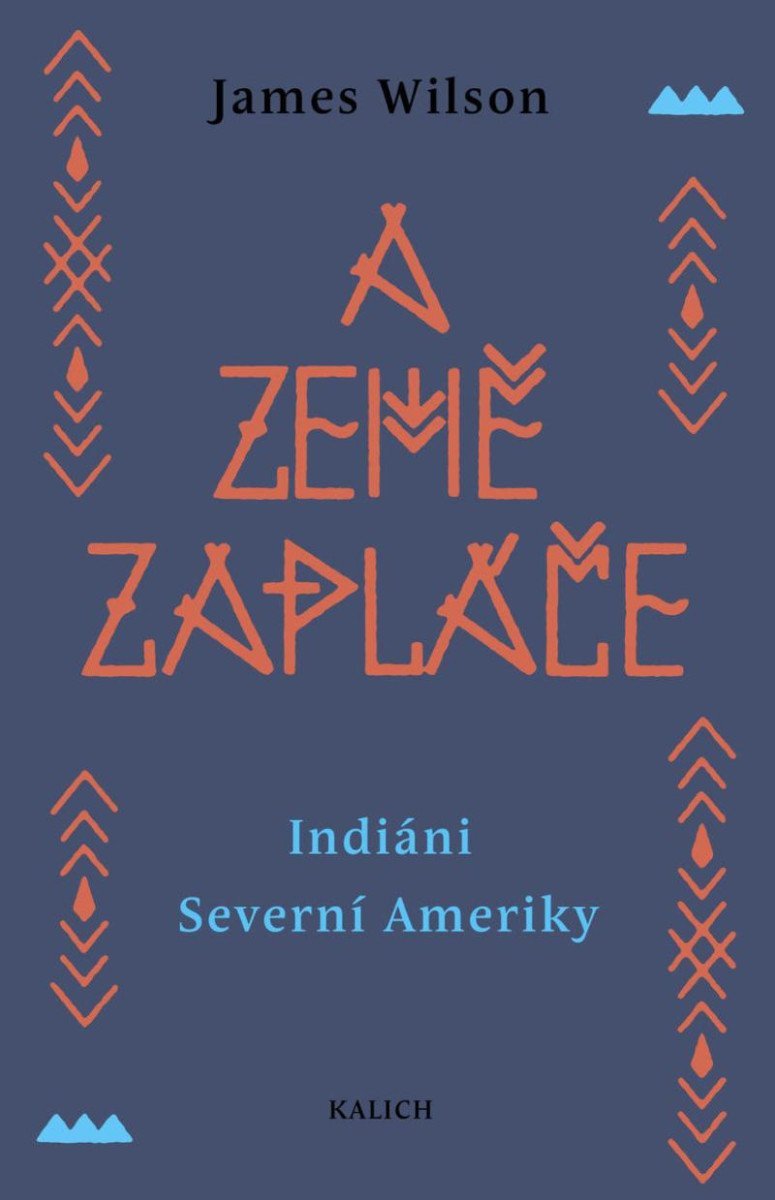 Levně A země zapláče - Indiáni Severní Ameriky - James Wilson