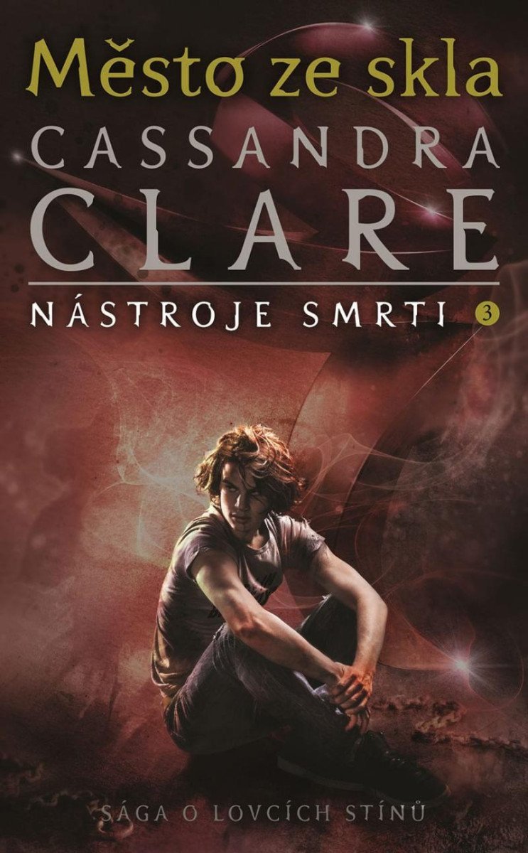 Levně Město ze skla - Nástroje smrti 3, 1. vydání - Cassandra Clare