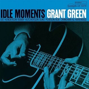 Levně Idle Moments - Grant Green