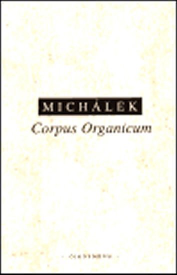 Levně Corpus Organicum - Jiří Michálek
