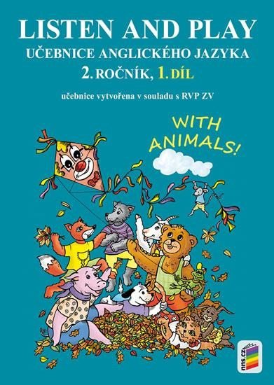 Levně Listen and play - With animals!, 1. díl (učebnice), 3. vydání