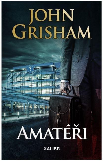 Amatéři, 2. vydání - John Grisham