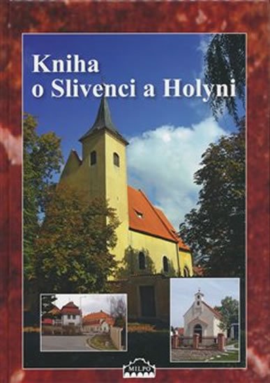 Kniha o Slivenci a Holyni - autorů kolektiv