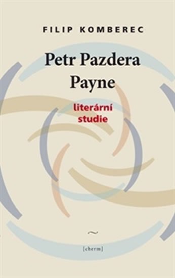 Levně Petr Pazdera Payne - Literární studie - Filip Komberec