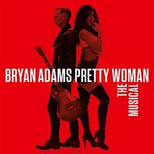 Pretty Woman - The Musical (Bryan Adams) (CD) - Bryan Adams