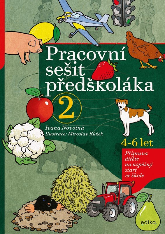 Levně Pracovní sešit předškoláka 2, 4-6 let - Příprava dítěte na úspěšný start ve škole, 3. vydání - Ivana Novotná