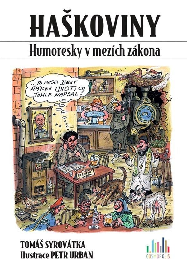 Levně Haškoviny - Humoresky v mezích zákona - Tomáš Syrovátka