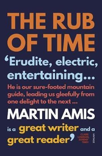 Levně The Rub of Time - Martin Amis