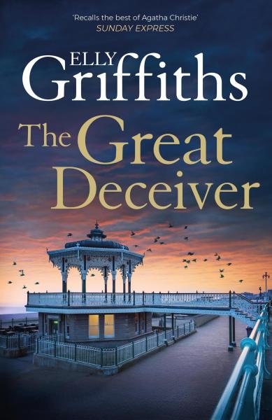 Levně The Great Deceiver: The gripping new novel from the bestselling author of the Dr Ruth Galloway Mysteries - Elly Griffiths