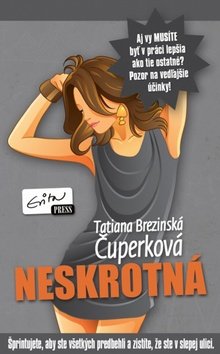 Neskrotná - Tatiana Čuperková-Brezinská