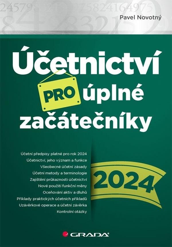 Levně Účetnictví pro úplné začátečníky 2024 - Pavel Novotný