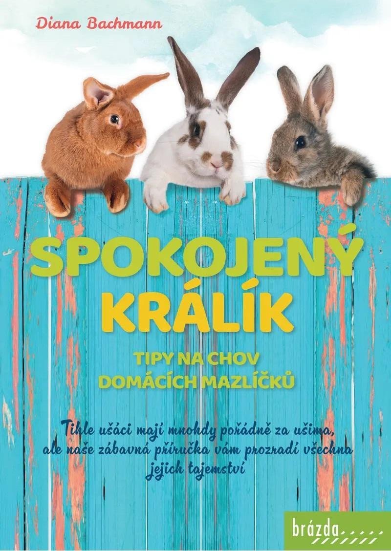 Levně Spokojený králík- Tipy na chov domácích - Diana Bachmann