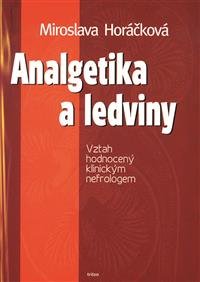 Levně Analgetika a ledviny - Miroslava Horáčková