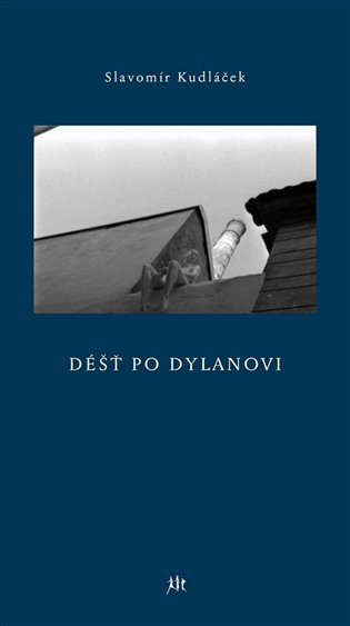 Levně Déšt po Dylanovi - Slavomír Kudláček