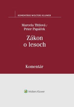 Levně Zákon o lesoch - Marcela Tittlová; Peter Papáček