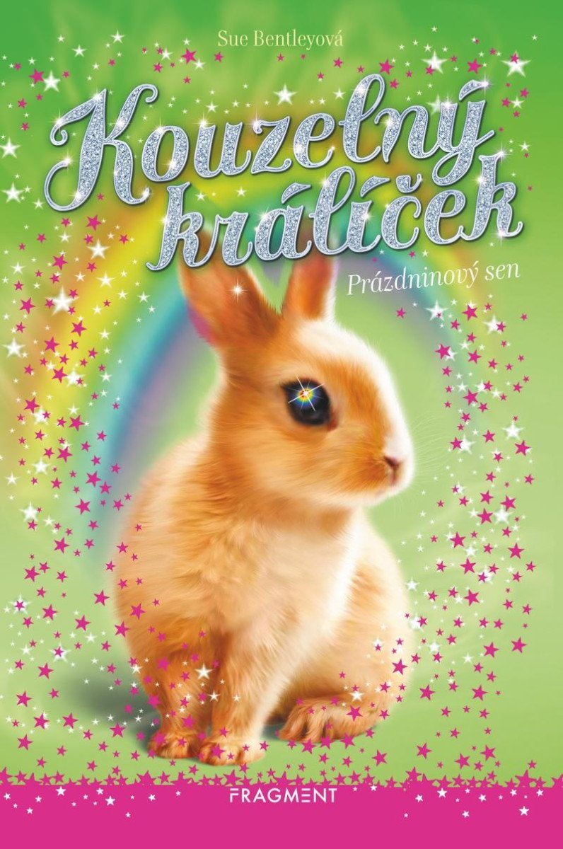 Kouzelný králíček - Prázdninový sen, 2. vydání - Sue Bentley