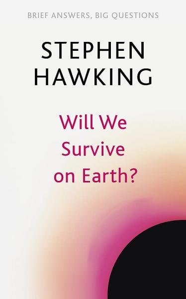 Levně Will We Survive on Earth? - Stephen William Hawking