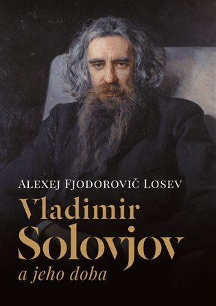 Levně Vladimir Solovjov a jeho doba - Aleksej Fedorovič Losev
