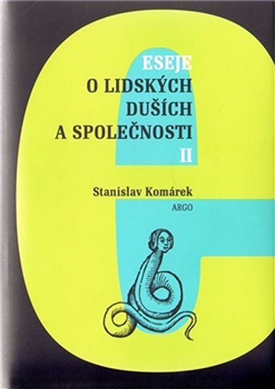Eseje o lidských duších a společnosti II - Stanislav Komárek