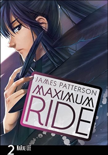 Levně Maximum Ride Manga Volume 2 - James Patterson; Lee NaRae