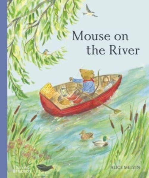 Levně Mouse on the River - Alice Melvin