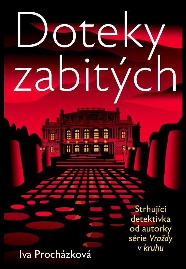 Vraždy v kruhu - Doteky zabitých - Iva Procházková