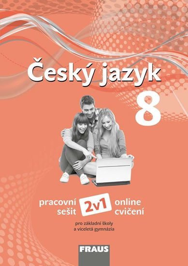 Levně Český jazyk 8 pro ZŠ a víceletá gymnázia - Pracovní sešit - Zdena Krausová