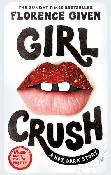 Girlcrush, 1. vydání - Florence Given