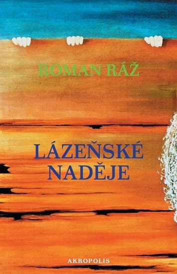 Levně Lázeňské naděje - Roman Ráž