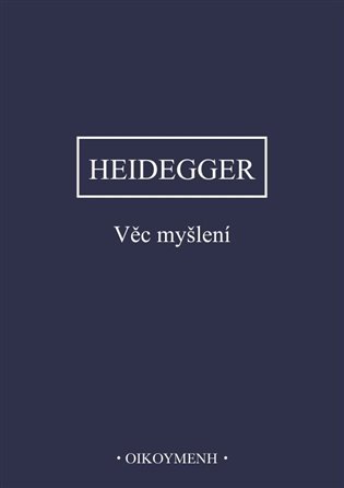 Levně Věc myšlení - Martin Heidegger