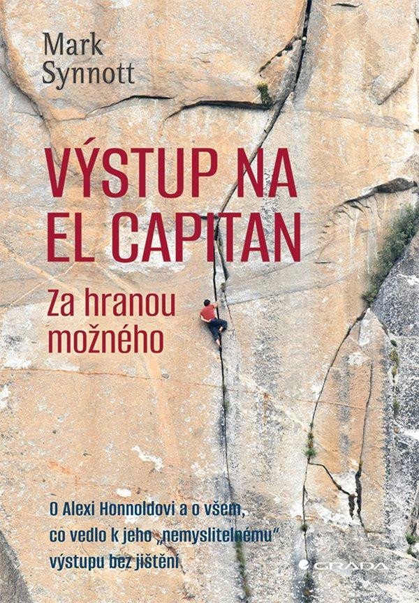 Levně Výstup na El Capitan - za hranou možného - Mark Synott