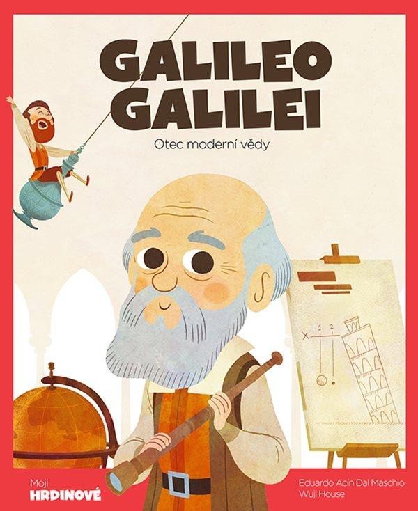 Galileo Galilei - Otec moderní vědy - E. A. Dal Maschio