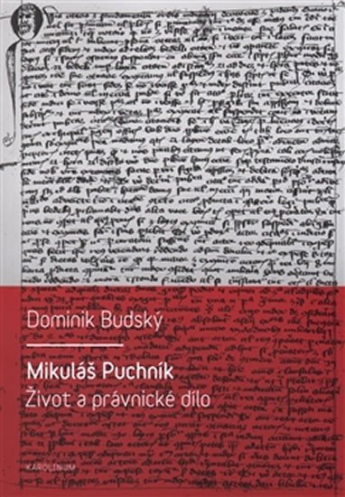 Levně Mikuláš Puchník - Život a právnické dílo - Dominik Budský