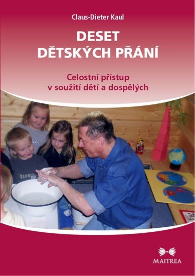 Levně Deset dětských přání - Celostní přístup v soužití dětí a dospělých - Claus-Dieter Kaul