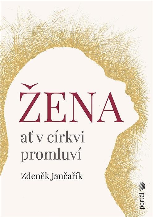 Levně Žena ať v církvi promluví - Zdeněk Jančařík