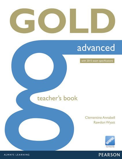 Gold Advanced Teacher´s Book - Clementine Annabell