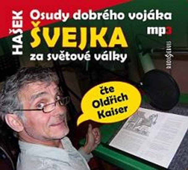 Levně Osudy dobrého vojáka Švejka za světové války - CDmp3 (Čte Oldřich Kaiser) - Jaroslav Hašek