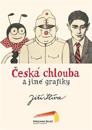 Levně Česká chlouba a jiné grafiky - Jiří Slíva