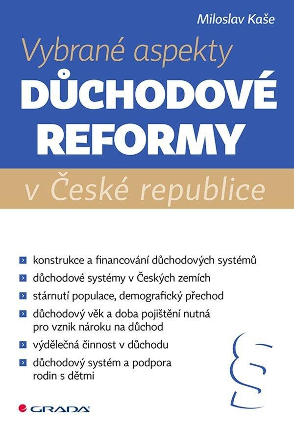 Levně Vybrané aspekty důchodové reformy v České republice - Kaše Miloslav