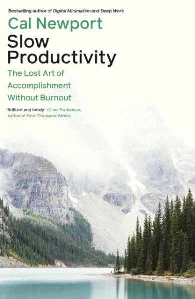 Levně Slow Productivity: The Lost Art of Accomplishment Without Burnout - Cal Newport