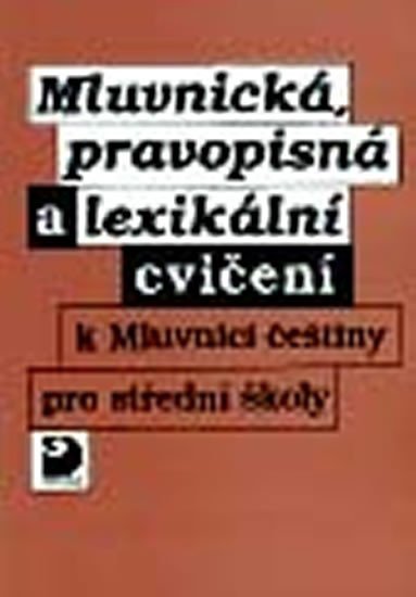 Levně Mluvnická, pravopisná a lexikální cvičení - Karel Kamiš