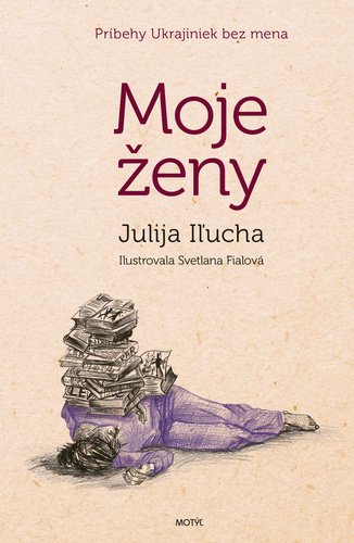 Levně Moje ženy - Julija Iľucha