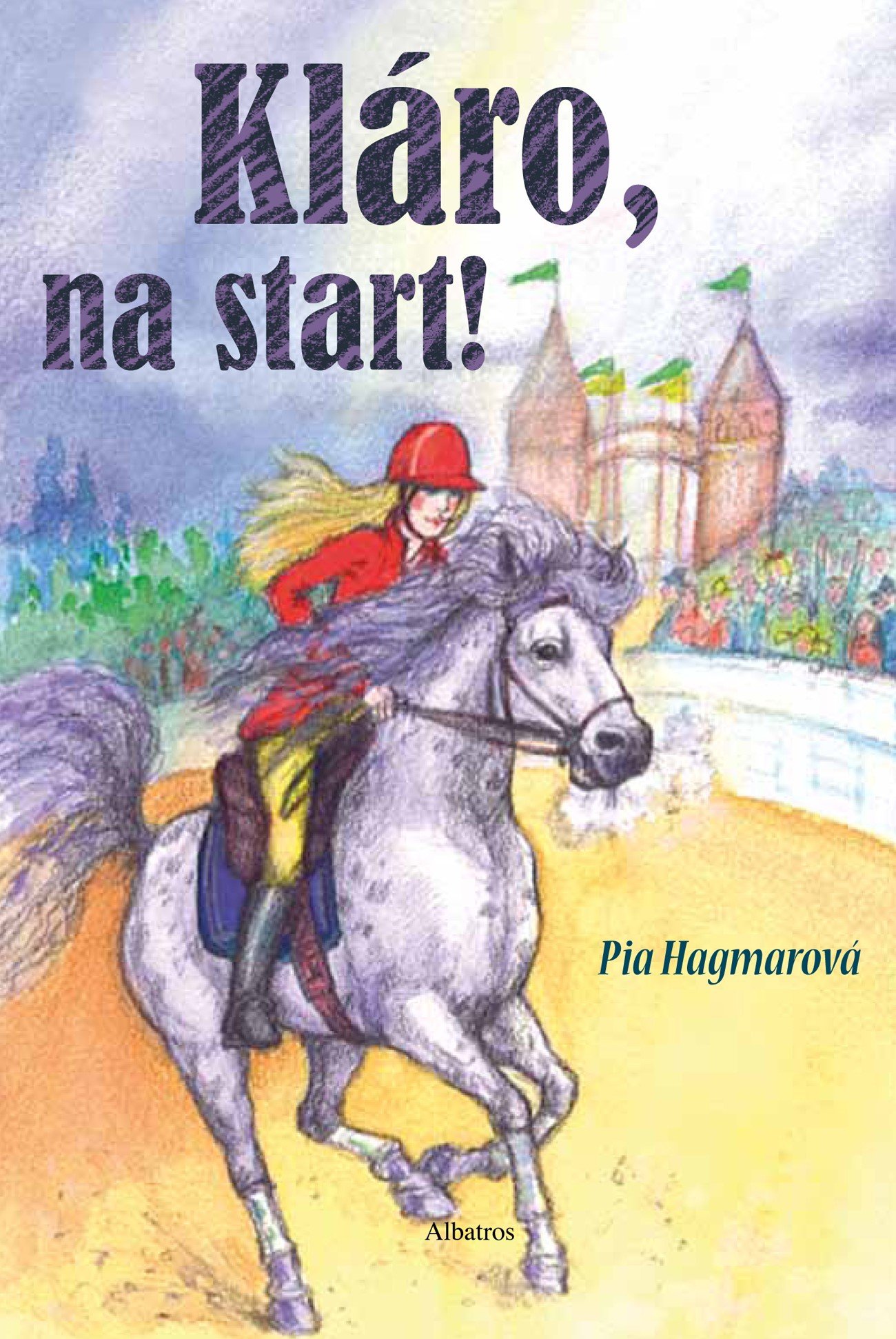 Levně Kláro, na start! - Pia Hagmar