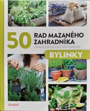 Levně 50 rad mazaného zahradníka - Bylinky - kolektiv autorů