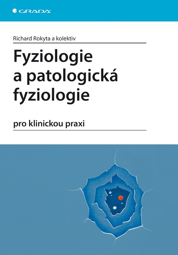 Levně Fyziologie a patologická fyziologie pro klinickou praxi - Richard Rokyta