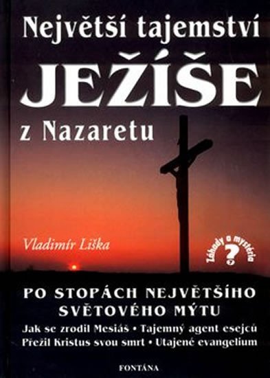 Levně Největší tajemství Ježíše z Nazaretu - Vladimír Liška