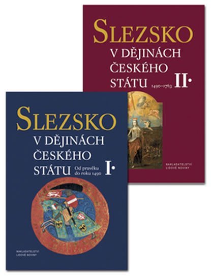 Slezsko v dějinách českého státu I.+II. - autorů kolektiv