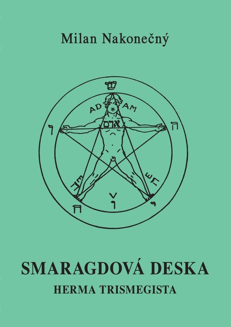 Levně Smaragdová deska Herma Tristmegista, 2. vydání - Milan Nakonečný